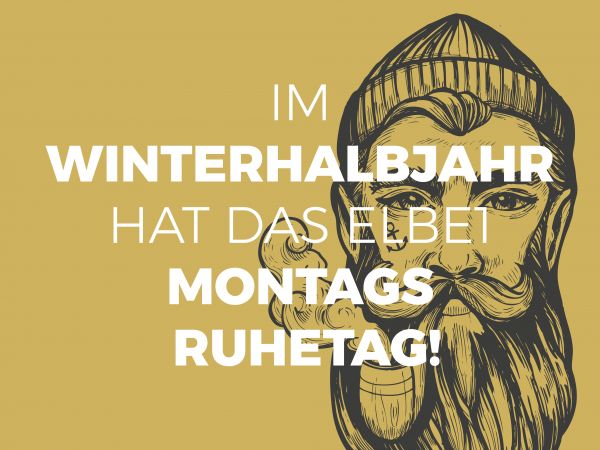 ACHTUNG! Ab 6. Oktober ist montags Ruhetag!