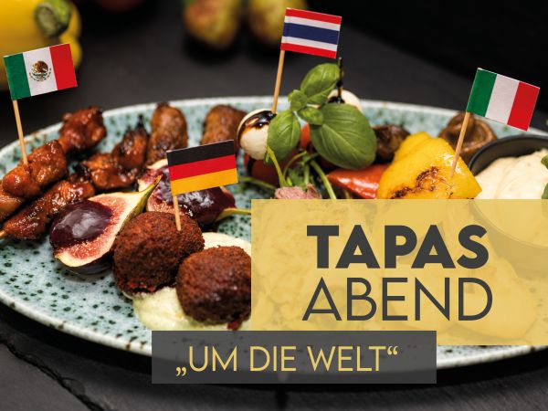 #HIGHLIGHT IM OKTOBER: TAPAS ABEND – "Um die Welt!"